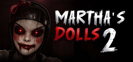 Title art for Martha's Dolls 2, showing a bloodied porcelain doll's face beside the game logo