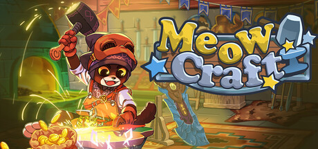 MeowCraft key art of a cat blacksmith hammering glowing metal at a forge