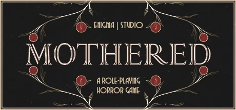 Key art for MOTHERED - A ROLE-PLAYING HORROR GAME