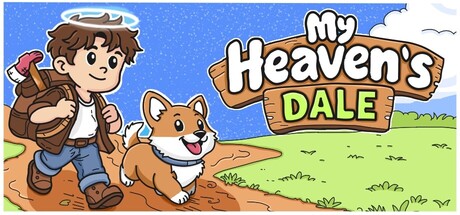 My Heaven's Dale key art showing a haloed young carpenter and his dog walking a dirt path toward the game's logo