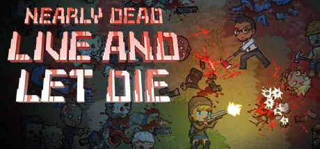 Key art for Nearly Dead - Live and Let Die