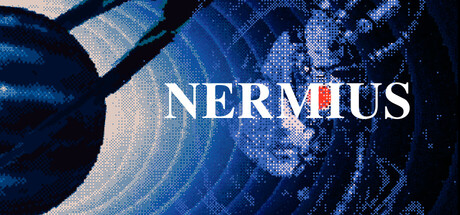 Pixelated blue-toned key art for NERMIUS showing a chrome robotic face beside a ringed planet and the game's bold white title logo
