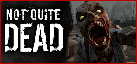 Key art for Not Quite Dead, Open World Survival