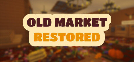 The Old Market Restored logo over a blurred, cluttered market interior scattered with produce