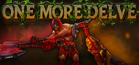 Key art for One More Delve, showing an armored warrior gripping a large axe