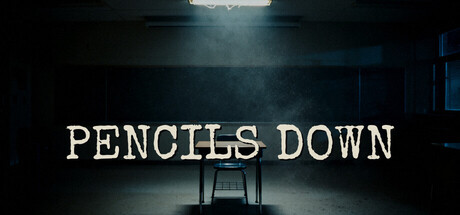 PENCILS DOWN title art showing a single desk and stool under a spotlight in a dark, empty classroom