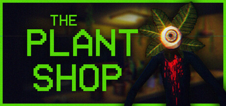 The Plant Shop key art with a plant-headed figure beside the pixel-art logo