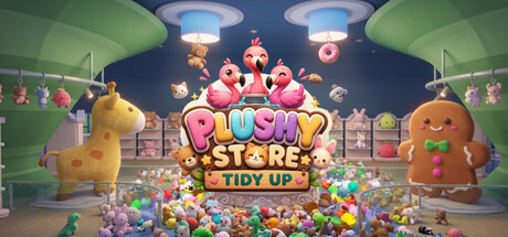 The Plushy Store Tidy Up logo surrounded by pink flamingoes, a gingerbread-man plushy, and a pile of colorful stuffed animals inside the store