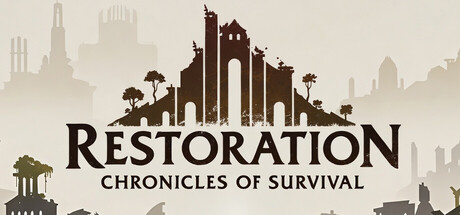 Restoration: Chronicles of Survival logo over a sketched silhouette of a ruined, overgrown kingdom skyline