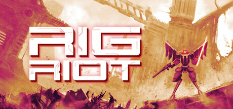 Stylized painted key art showing a red mech standing amid wreckage under the RIG Riot logo