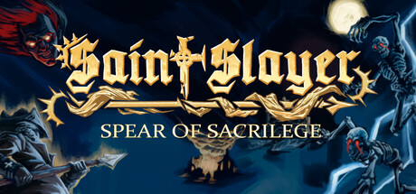 Key art for Saint Slayer Spear of Sacrilege