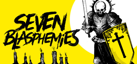 Key art of a skeletal armored knight holding a cross-emblazoned shield beside the yellow-and-black Seven Blasphemies logo and a row of candles
