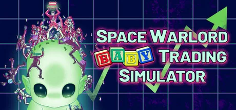 Key art for Space Warlord Baby Trading Simulator
