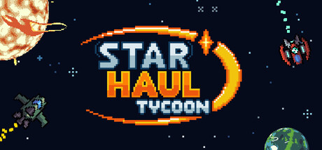Pixel-art key art reading Star Haul Tycoon in blue and orange lettering over a starfield with planets and small cargo ships