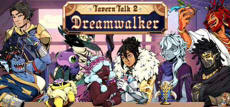 Key art for Tavern Talk 2: Dreamwalker, showing the tavern's cast of adventurers gathered around the bar beneath the game's logo