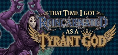 Key art for That Time I Got Reincarnated as a Tyrant God