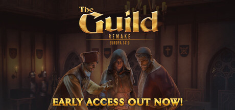 The Guild 1 Remake: Europa 1410 key art showing three medieval townsfolk conferring beside a banner reading 'Early Access Out Now!'