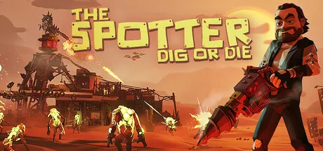 Key art for The Spotter: Dig or Die