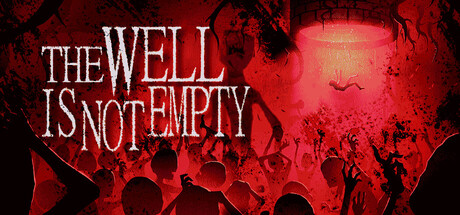 Key art for THE WELL IS NOT EMPTY