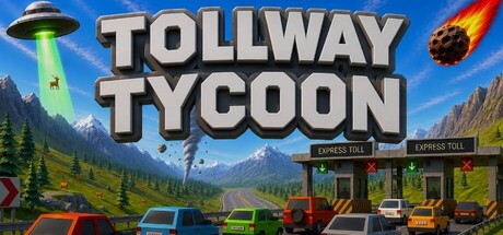 Blocky cartoon key art for Tollway Tycoon showing a mountain toll plaza with cars queued at express toll lanes, a UFO and a flaming meteor approaching overhead, and a deer standing beside the road