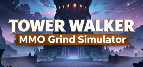 Key art for Tower Walker: MMO Grind Simulator