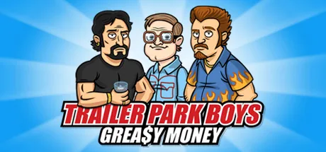Key art for Trailer Park Boys: Greasy Money