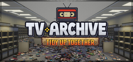 TV Archive: Tidy Up Together key art: the game's TV-and-tape logo above a cluttered archive room floor covered in scattered VHS tapes
