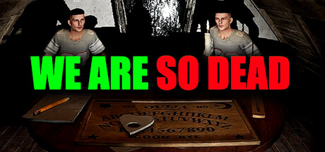 WE ARE SO DEAD key art: two players seated at a table with an Ouija board between them, a shadowy figure looming behind