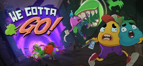 Key art for We Gotta Go