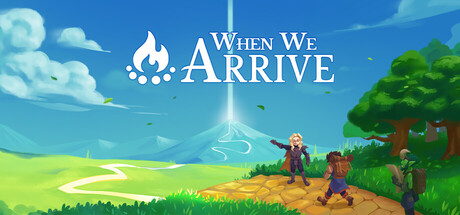 When We Arrive title art showing two traveling companions with backpacks setting out along a winding path beneath the game's logo
