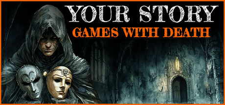 Key art showing a hooded traveler holding two carved masks in front of a ruined gothic archway, with the title Your Story: Games with Death